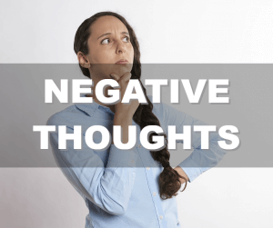 Negative thoughts